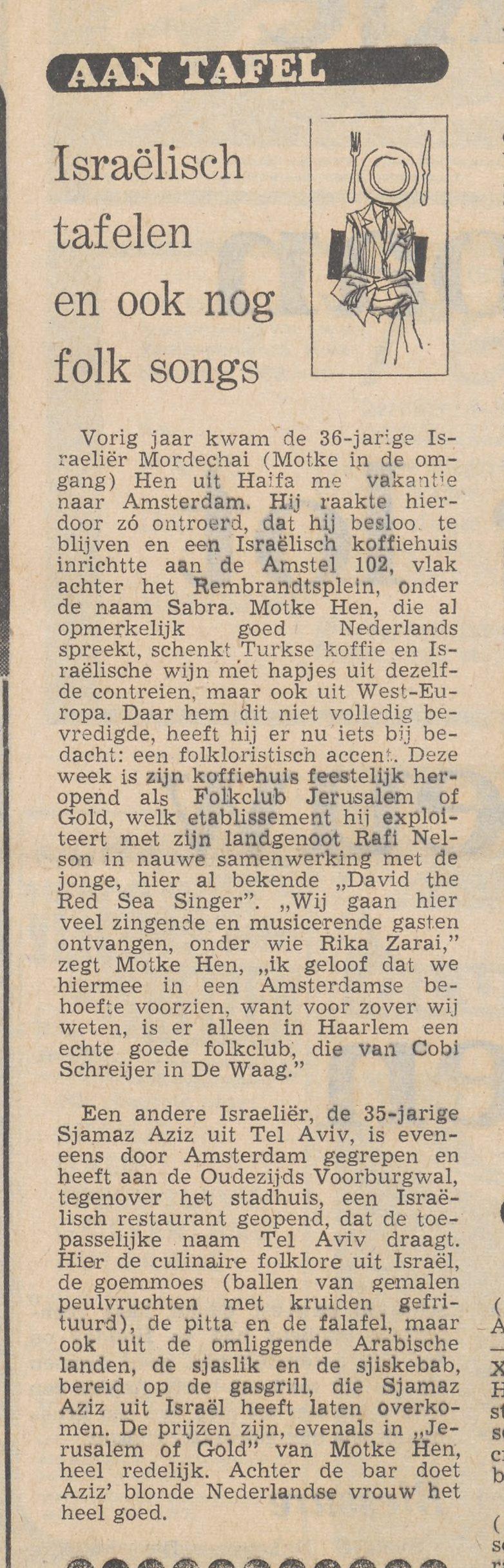 The opening of the Jerusalem of Gold folk club on the Amstel: Motke Hen runs it with Rafi Nelson 'in close collaboration with the young, here already well-known David the Red Sea Singer'.